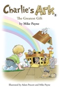 Cover: Charlie's Ark - The Greatest Gift - Austin Macauley Publishers