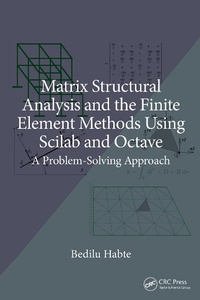 Abbildung von: Matrix Structural Analysis and the Finite Element Methods Using Scilab and Octave - CRC Press