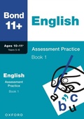 Cover: Bond 11+: Bond 11+ English Assessment Practice 10-11+ Years Book 1 - OUP Oxford