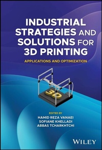 Abbildung von: Industrial Strategies and Solutions for 3D Printing - Wiley