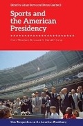 Cover: Sports and the American Presidency - Edinburgh University Press