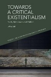 Enlarge image Cover: Towards a Critical Existentialism - Edinburgh University Press