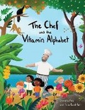 Cover: The Chef and the Vitamin Alphabet - Heart of Peace Publishing