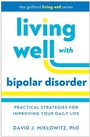 Cover: Living Well with Bipolar Disorder - Guilford Press