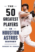 Cover: The 50 Greatest Players in Houston Astros History - The Lyons Press