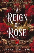 Cover: A Reign of Rose - ARCADIA