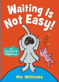 Enlarge image Cover: Waiting Is Not Easy! - Walker Books Ltd