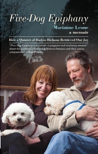 Abbildung von: Five-Dog Epiphany: How a Quintet of Badass Bichons Retrieved Our Joy - GRACIE BELLE