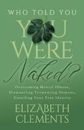 Cover: Who Told You You Were Naked? - Morgan James Publishing