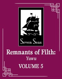 Abbildung von: Remnants of Filth: Yuwu (Novel) Vol. 5 - Seven Seas Entertainment, LLC