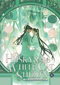 Cover: The Husky and His White Cat Shizun: Erha He Ta De Bai Mao Shizun (Novel) Vol. 6 - Seven Seas Entertainment, LLC