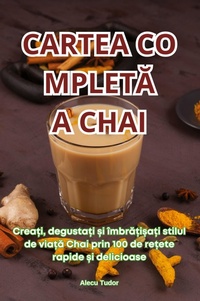 Abbildung von: Cartea CompletA A Chai - Alecu Tudor