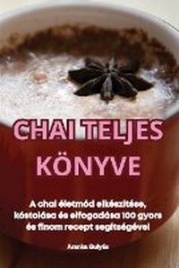 Abbildung von: Chai Teljes Koenyve - Aranka Gulyas