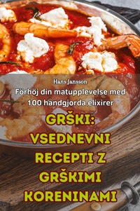 Abbildung von: Grski Vsednevni Recepti Z Grskimi Koreninami - Anica Petek