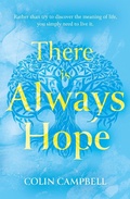 Cover: There Is Always Hope - Troubador Publishing