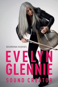 Abbildung von: Evelyn Glennie: Sound Creator - Boydell Press