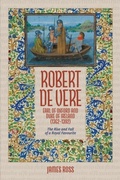 Cover: Robert de Vere, Earl of Oxford and Duke of Ireland (1362-1392) - Boydell & Brewer