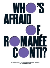 Abbildung von: Who's Afraid of Romanee-Conti? - Quadrille Publishing Ltd