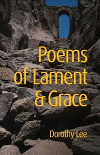 Enlarge image Cover: Poems of Lament & Grace - Freedom Publishing Company