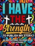 Cover: I Have The Strength To Publish My Story - Destined to Publish