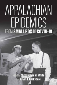 Enlarge image Cover: Appalachian Epidemics - The University Press of Kentucky