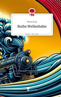 Cover: Ruths Wellenbahn. Life is a Story - story.one - story.one publishing