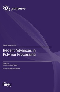 Enlarge image Cover: Recent Advances in Polymer Processing - MDPI AG