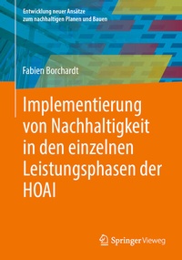Abbildung von: Implementierung von Nachhaltigkeit in den einzelnen Leistungsphasen der HOAI - Springer Vieweg