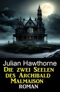 Cover: Die zwei Seelen des Archibald Malmaison: Roman - Uksak E-Books