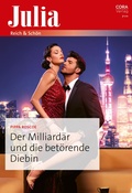 Cover: Der Milliard&auml;r und die bet&ouml;rende Diebin - CORA Verlag