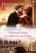 Cover: Niemand k&uuml;sst so wild wie ein Duke - CORA Verlag
