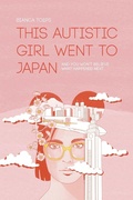 Cover: This autistic girl went to Japan - Toeps Media