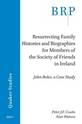 Cover: Resurrecting Family Histories and Biographies for Members of the Society of Friends in Ireland - Brill