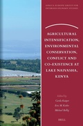 Cover: Agricultural Intensification, Environmental Conservation, Conflict and Co-Existence at Lake Naivasha, Kenya - Brill
