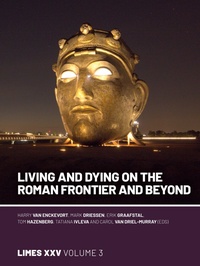 Enlarge image Cover: Living and dying on the Roman Frontier and beyond - Sidestone Press