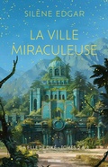 Cover: La Fille de Dik&eacute;, T2 & T3  : La Ville miraculeuse - Bragelonne