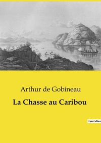 Abbildung von: La Chasse au Caribou - Culturea