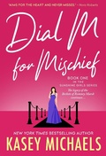 Cover: Dial M for Mischief (Sunshine Girls, #1) - Kasey Michaels