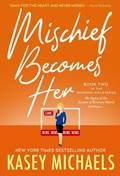 Cover: Mischief Becomes Her (Sunshine Girls, #2) - Kasey Michaels