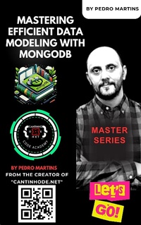 Enlarge image Cover: Mastering Efficient Data Modeling with MongoDB - Pedro Martins