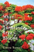 Cover: When the Tamarind Tree Blooms - Elaine Russell