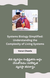 Enlarge image Cover: Systems Biology Simplified: Understanding the Complexity of Living Systems - salman khan