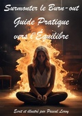 Cover: Surmonter le burn-out Guide pratique vers l'&eacute;quilibre - Pascal Leroy