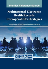 Abbildung von: Multinational Electronic Health Records Interoperability Strategies - Medical Information Science Reference