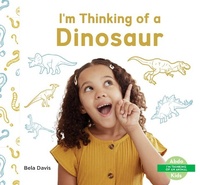 Enlarge image Cover: I'm Thinking of a Dinosaur - Abdo Kids Junior