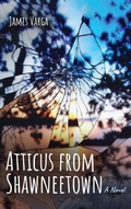 Cover: Atticus from Shawneetown - Resource Publications (CA)
