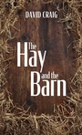 Cover: The Hay and the Barn - Resource Publications (CA)