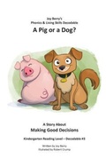 Cover: A Pig or a Dog? - Joy Berry Enterprises Inc