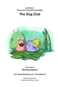 Cover: The Slug Club - Joy Berry Enterprises Inc