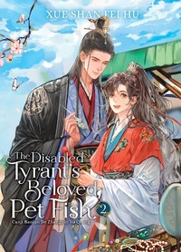 Abbildung von: The Disabled Tyrant's Beloved Pet Fish: Canji Baojun De Zhangxin Yu Chong (Novel) Vol. 2 - Seven Seas Entertainment, LLC